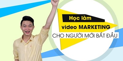 Học làm Video Marketing cho người mới bắt đầu  Home Van Thuong Hi m